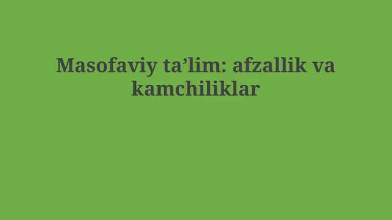 Masofaviy ta'lim 1