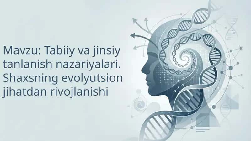 Tabiiy va jinsiy tanlanish nazariyalari 1