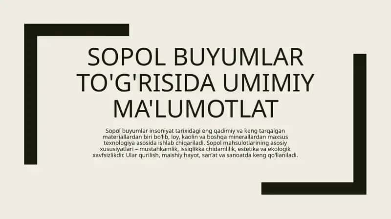 Sopol buyumlar to'g'risida umimiy ma'lumotlat 1