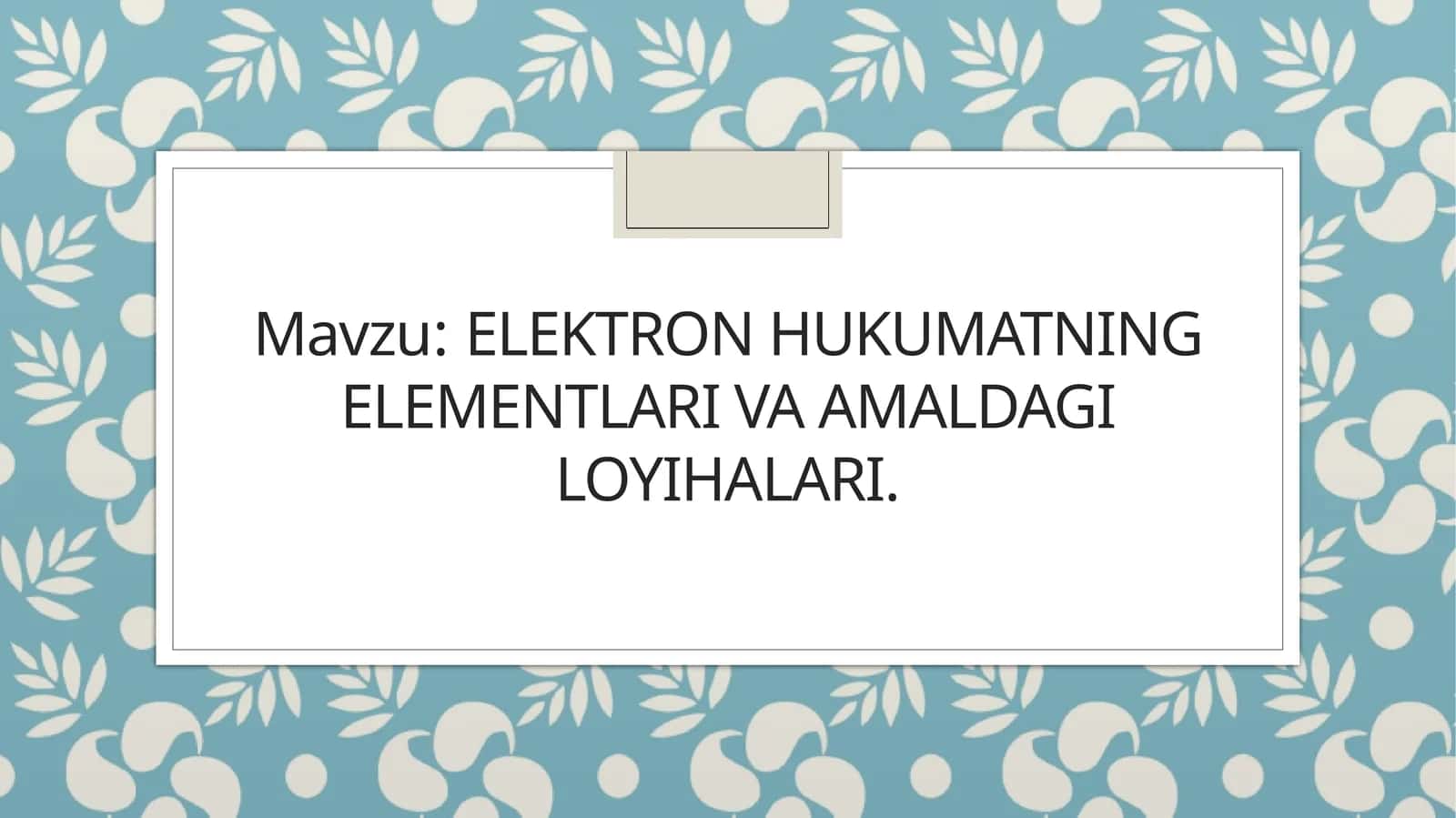 Elektron hukumatning elementlari va amaldagi loyihalari. 1
