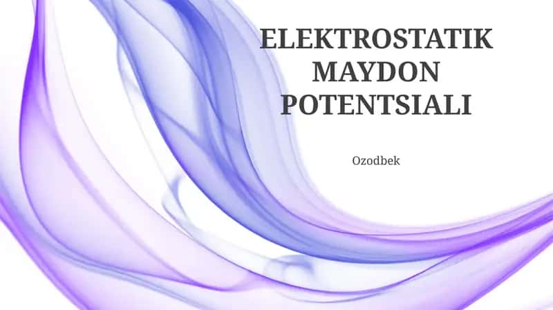 ELEKTROSTATIK MAYDON POTENTSIALI 1