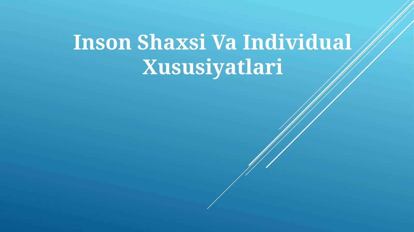 Inson Shaxsi Va Individual Xususiyatlari 1