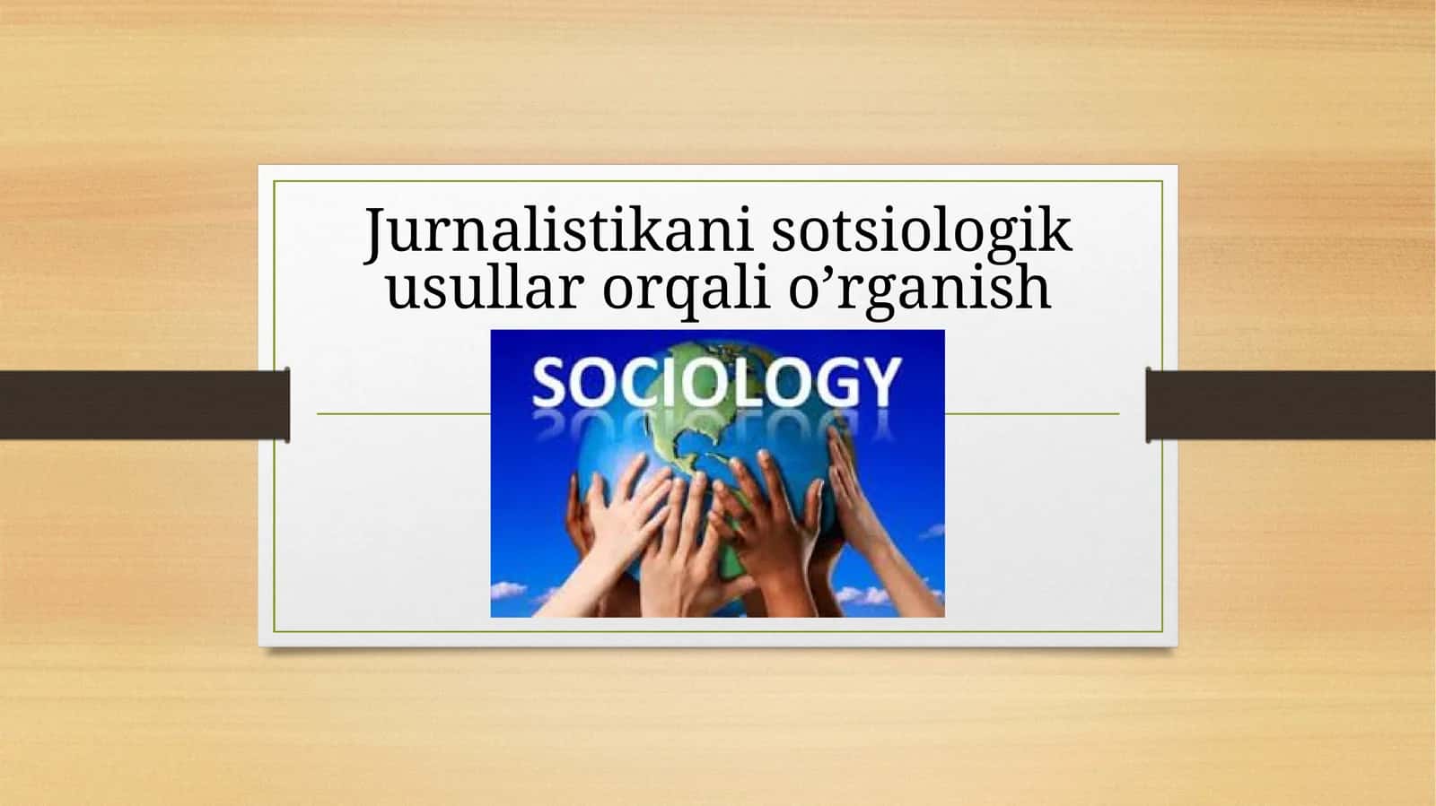 Jurnalistikani sotsiologik usullar orqali o’rganish 1