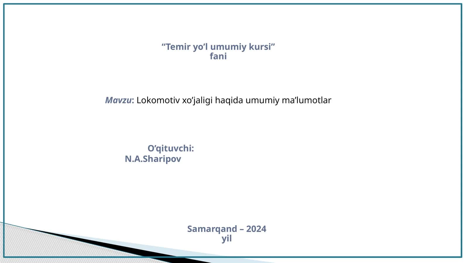 Lokomotivxo’jaligha qida umumiy ma’lumotlar 1