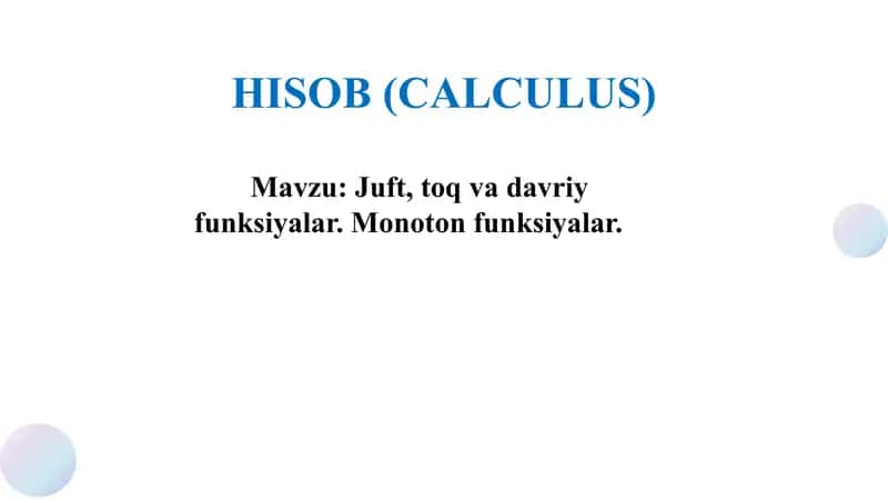 Juft, toq va davriy funksiyalar. Monoton funksiyalar. 1