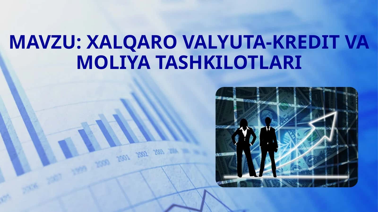 XALQARO VALYUTA-KREDIT VA MOLIYA TASHKILOTLARI 1