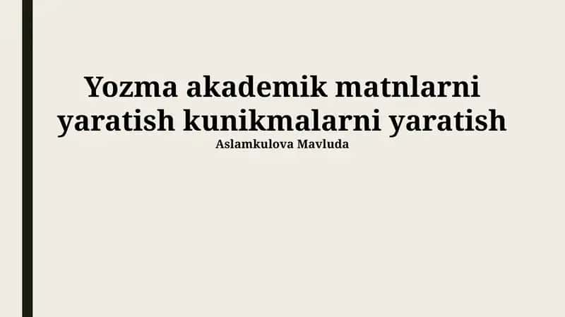 Akademik matn yaratish kunikmalari 1