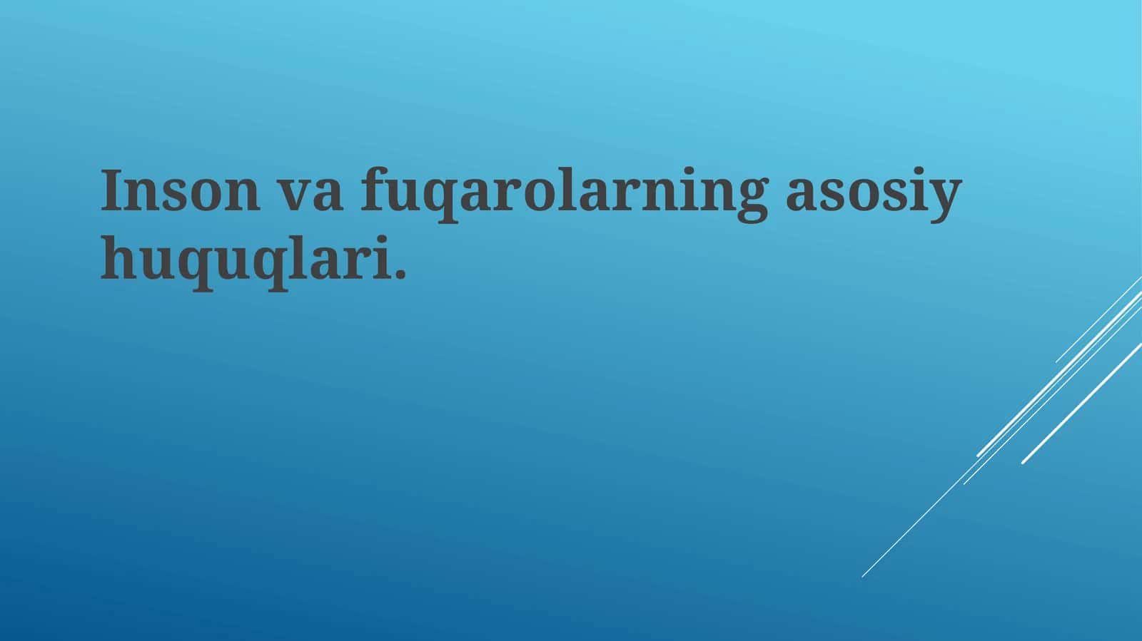 Inson va fuqarolarning asosiy huquqlari 1