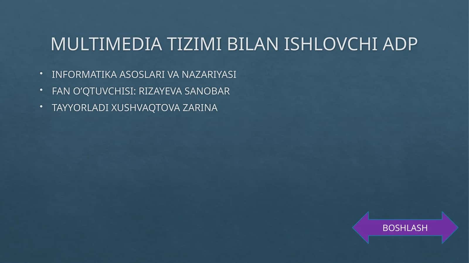 MULTIMEDIA TIZIMI BILAN ISHLOVCHI ADP 1