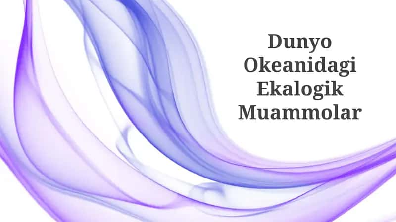 Dunyo Okeanidagi Ekalogik Muammolar 1