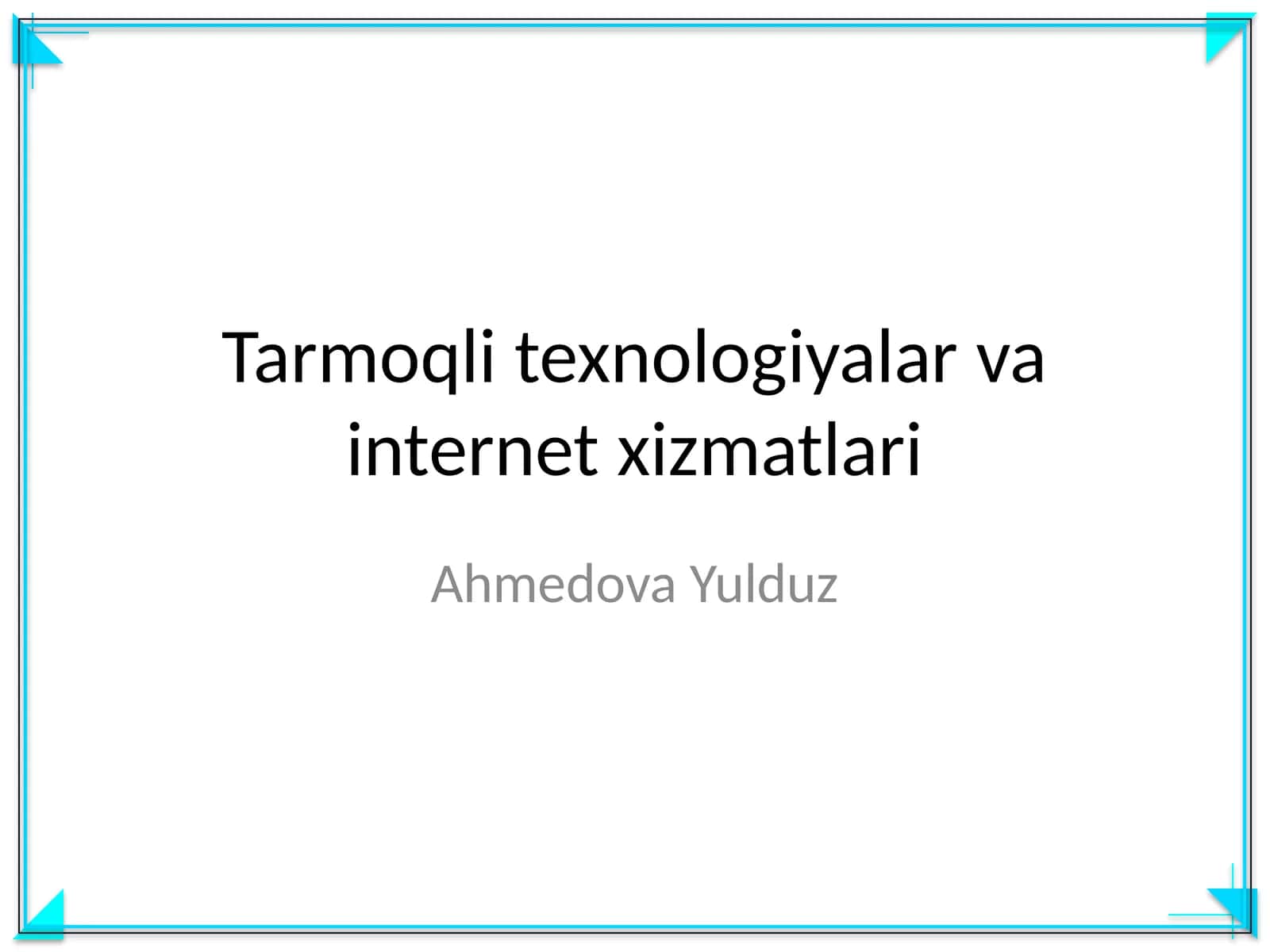 Tarmoqli texnologiyalar va internet xizmatlari 1