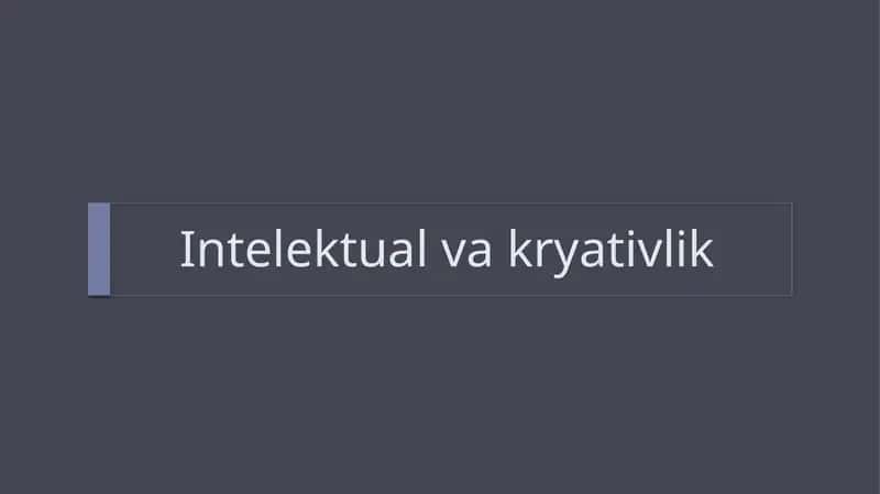 Intelektual va kryativlik 1