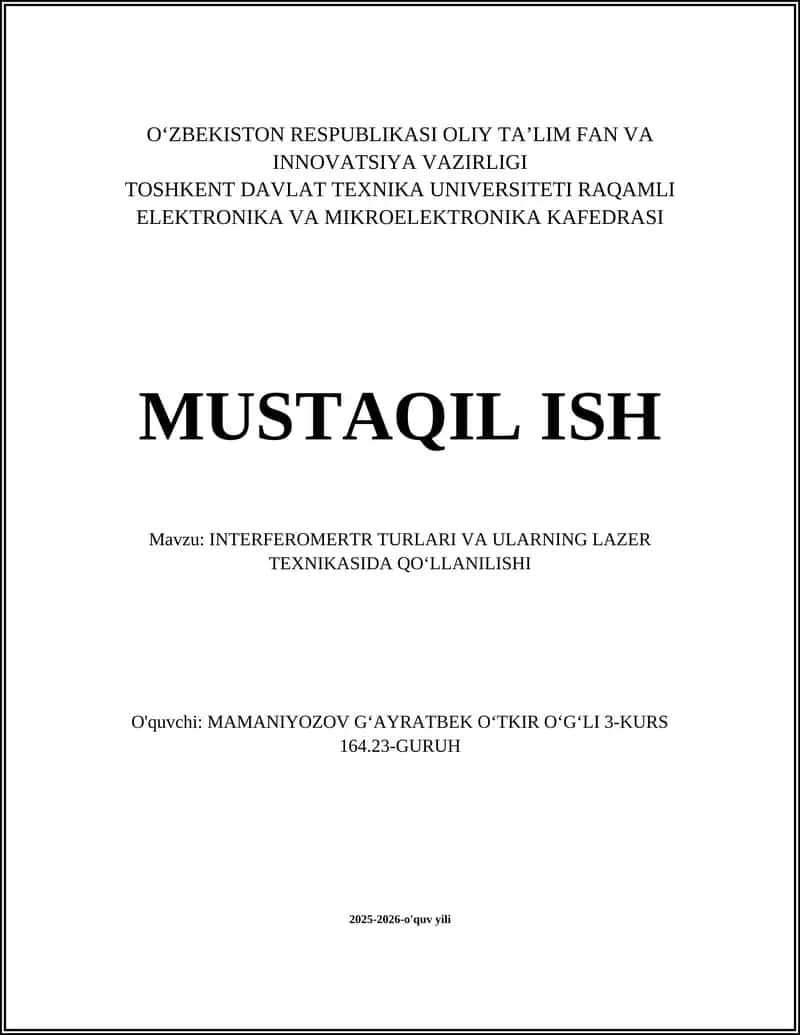 INTERFEROMERTR TURLARI VA ULARNING LAZER TEXNIKASIDA QO‘LLANILISHI 1