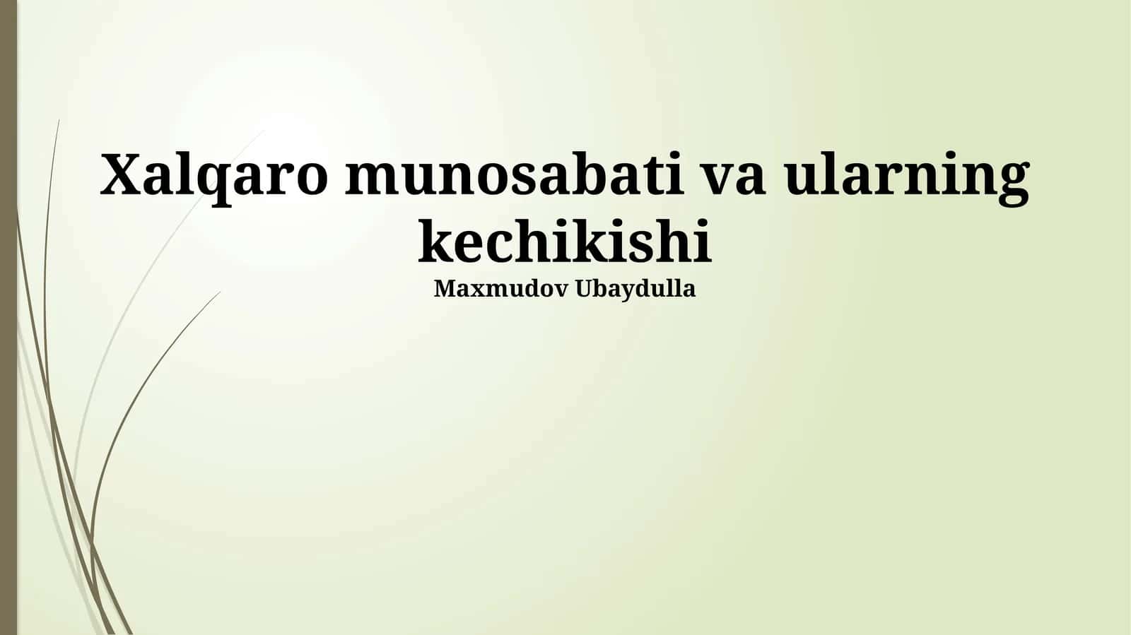 Xalqaro munosabati va ularning kechikishi 1