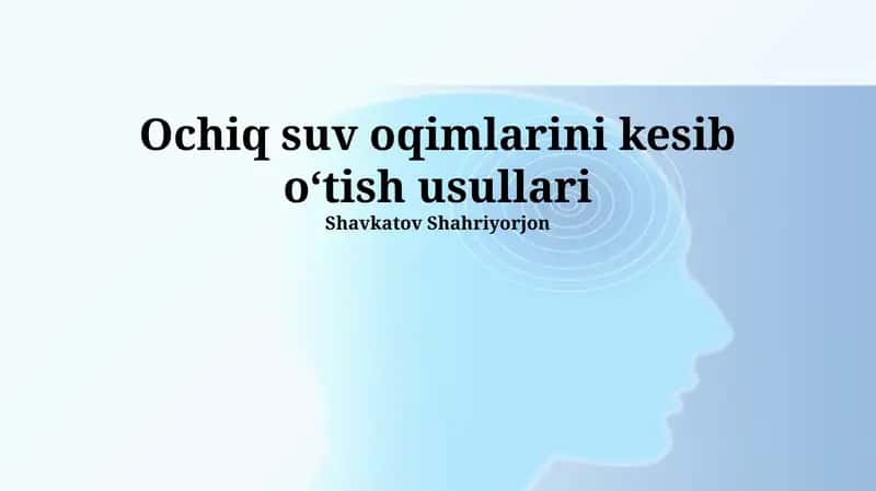 Ochiq suv oqimlarini kesib oʻtish usullari 1