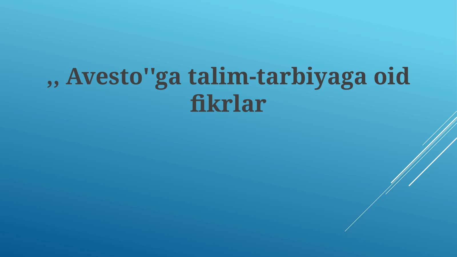 Avesto talim-tarbiyaga oid fikrlar 1