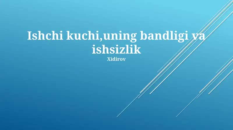 Ishchi kuchi,uning bandligi va ishsizlik 1