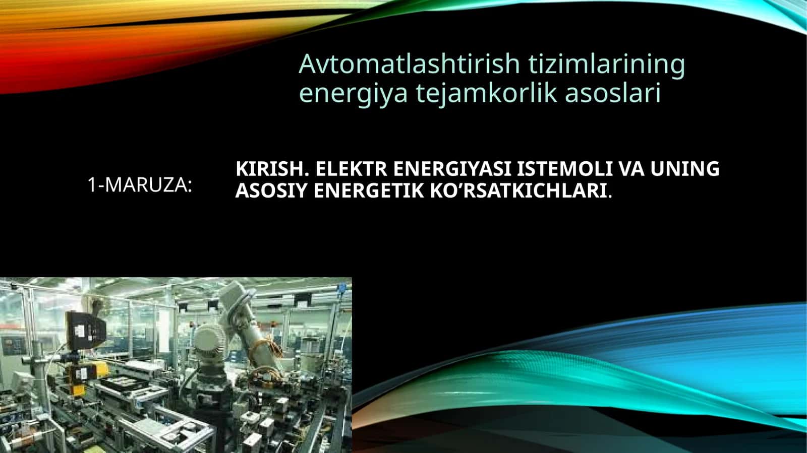Avtomatlashtirish tizimlarining energiya tejamkorlik asoslari 1