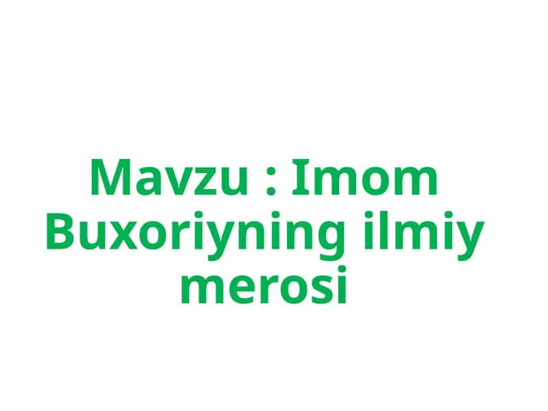 Imom Buxoriyning ilmiy merosi 1