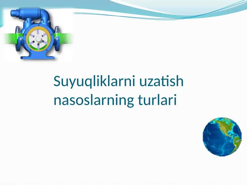 Suyuqliklarniuzatishnasoslarningturlari 1