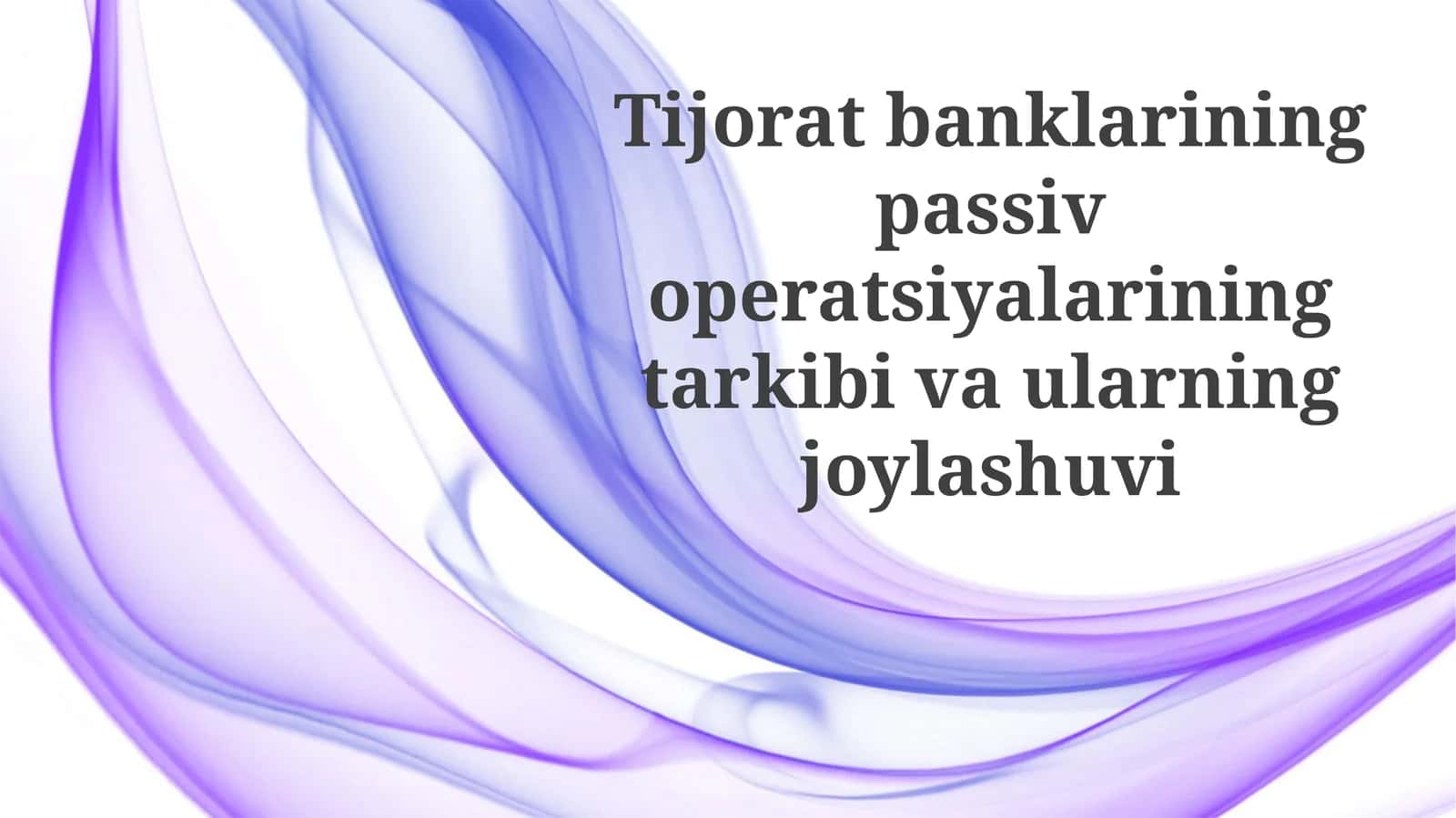 Tijoratbanklarining passiv operatsiyalari 1