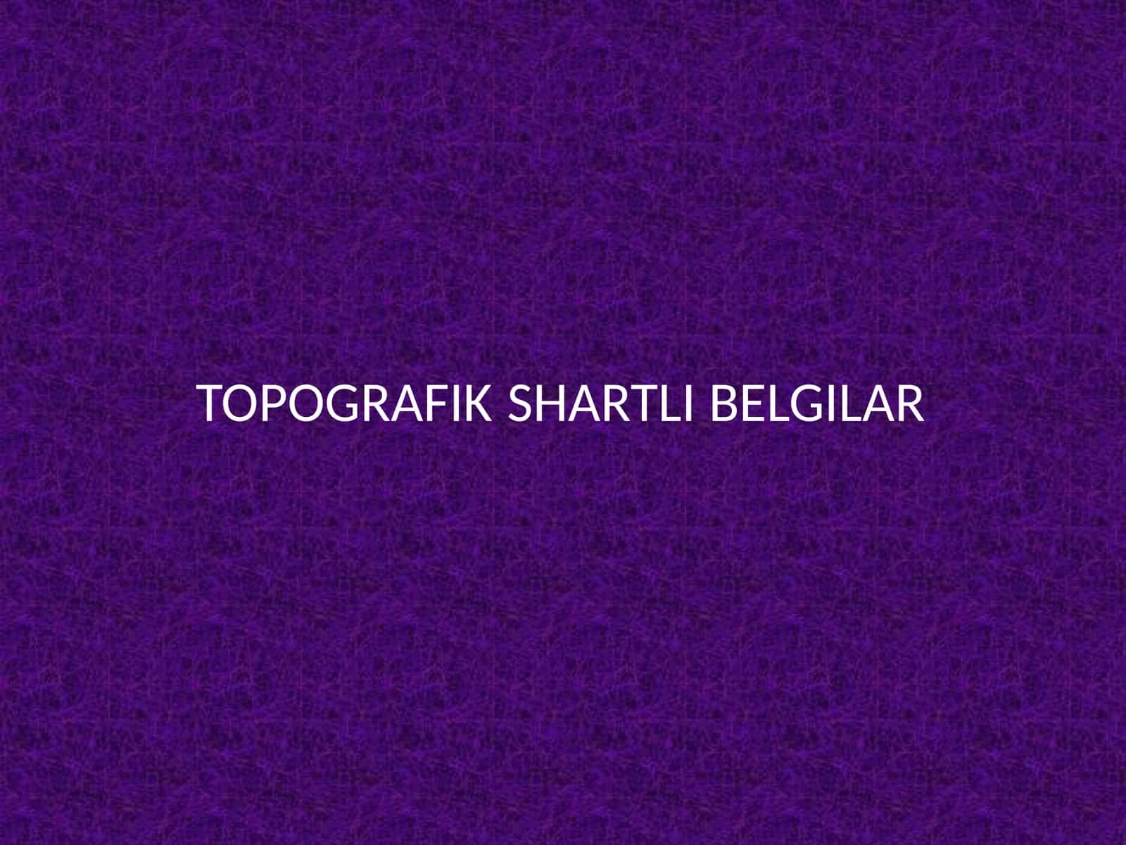 TOPOGRAFIK SHARTLI BELGILAR 1