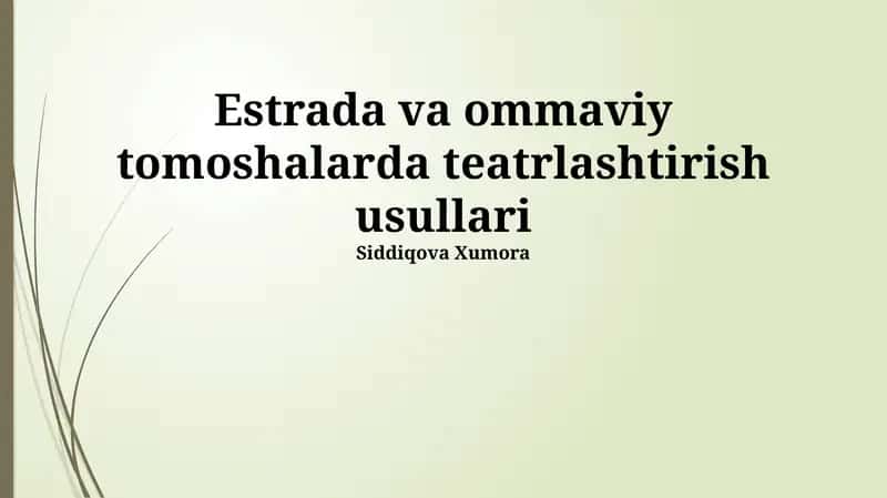 Teatr Texnikalarining Estrada Tamoyillariga Ta'siri 1