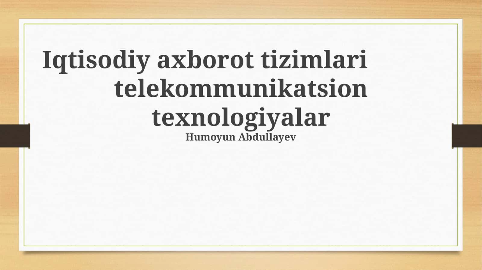 Iqtisodiy axborot tizimlari va telekommunikatsion texnologiyalar 1