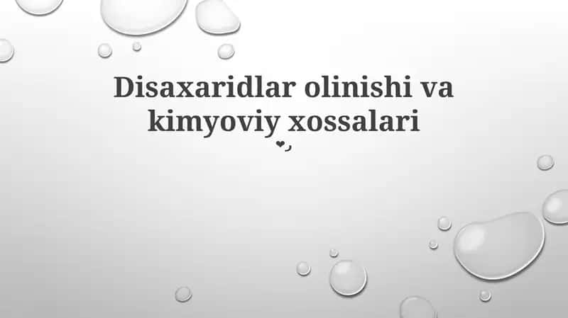 Disaxaridlar olinishi va kimyoviy xossalari 1
