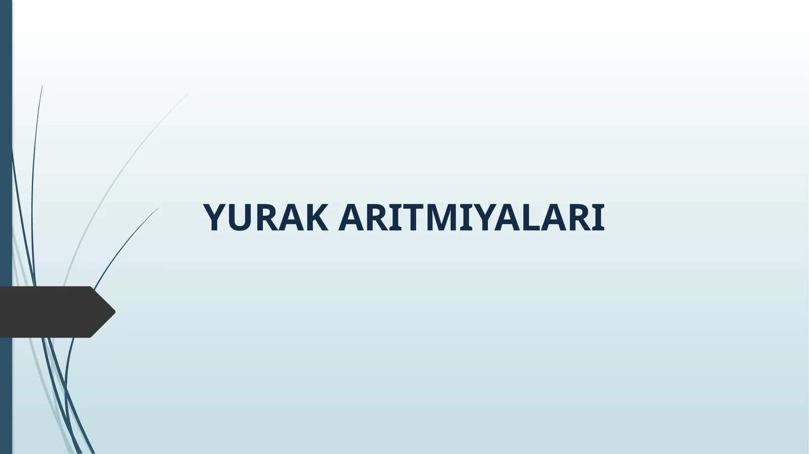 YURAK ARITMIYALARI 1