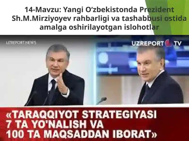 Yangi O‘zbekistonda Prezident Sh.M. Mirziyoyev rahbarligi va tashabbusi ostida amalga oshirilayotgan islohotlar