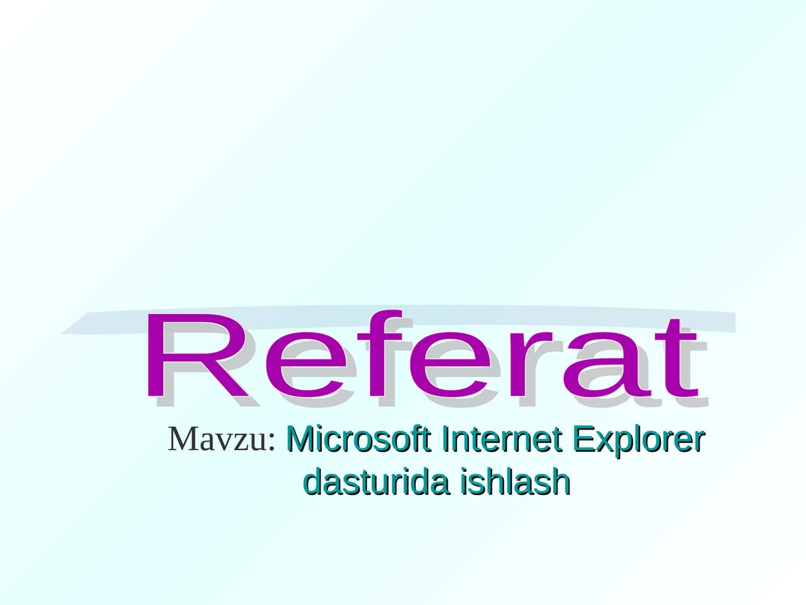 Microsoft Internet Explorer dasturida ishlash 1