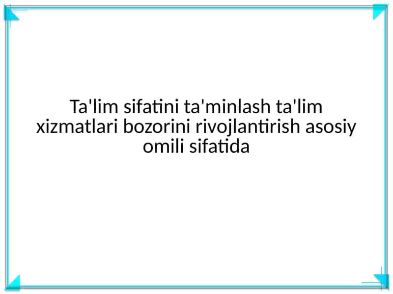 Ta'lim sifatini ta'minlash ta'lim xizmatlari 1