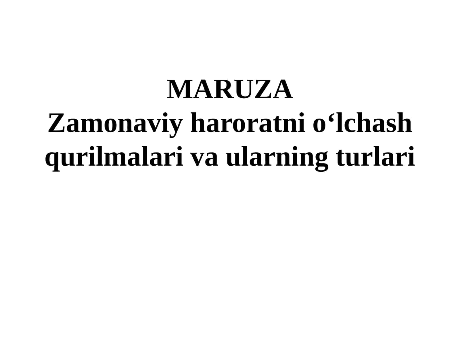 MARUZA Zamona viy haroratni o‘lchash qurilmalari va ularning turlari 1