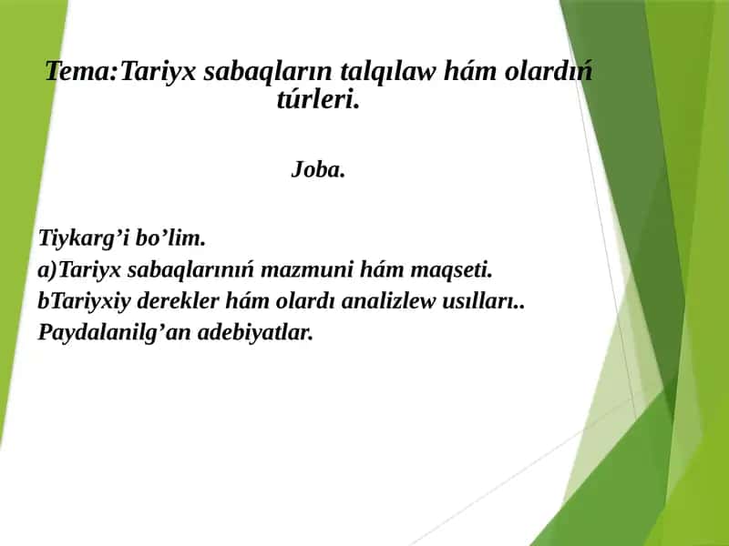 Tariyx sabaqların talqılaw hám olardıń túrleri 1