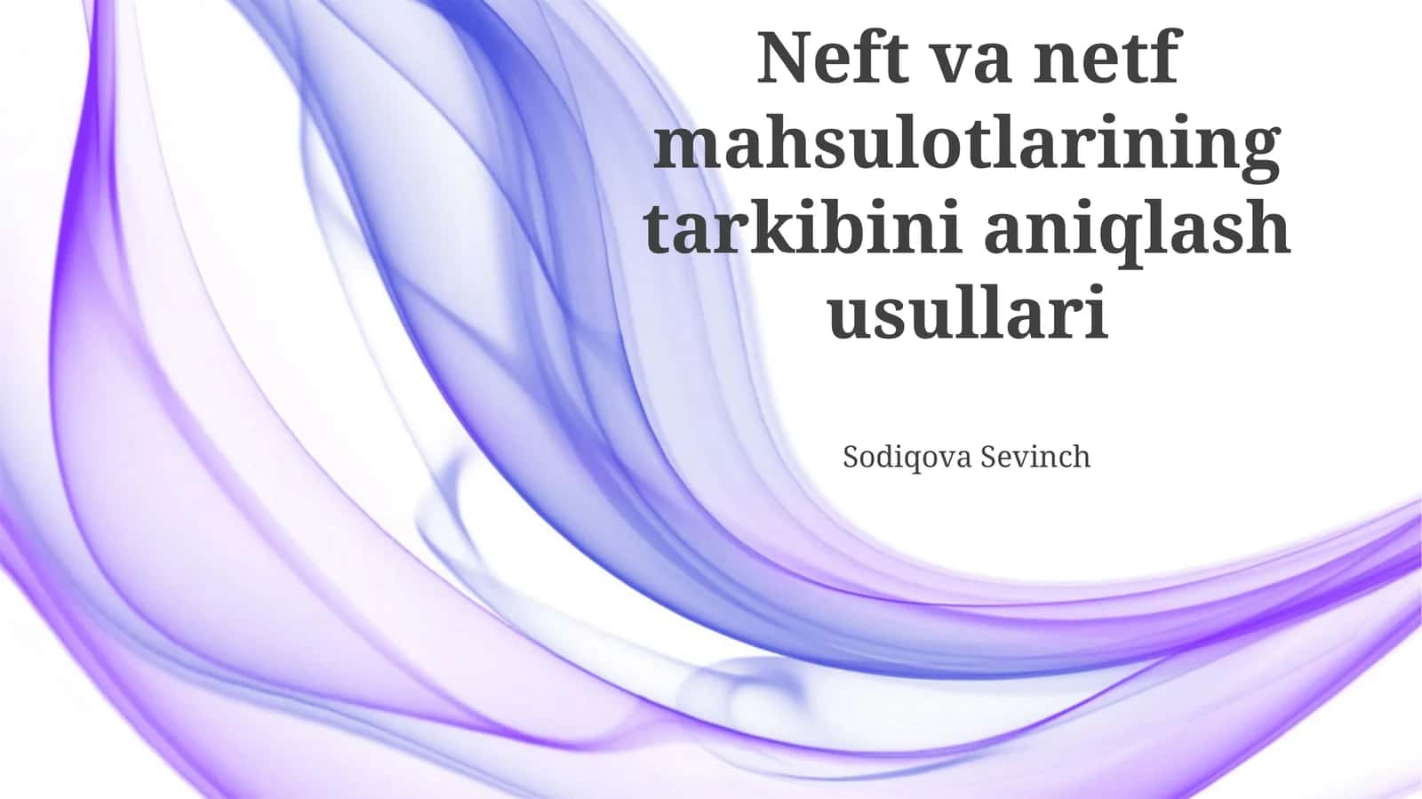 Neft va netf mahsulotlarining tarkibini aniqlash usullari 1
