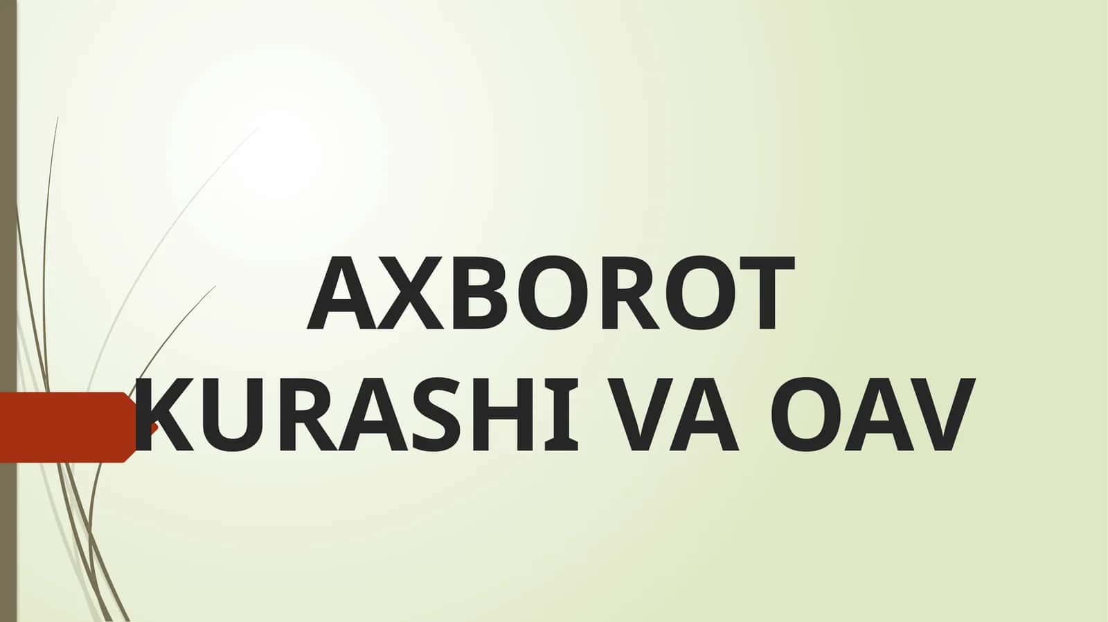 AXBOROT KURASHI VA OAV 1