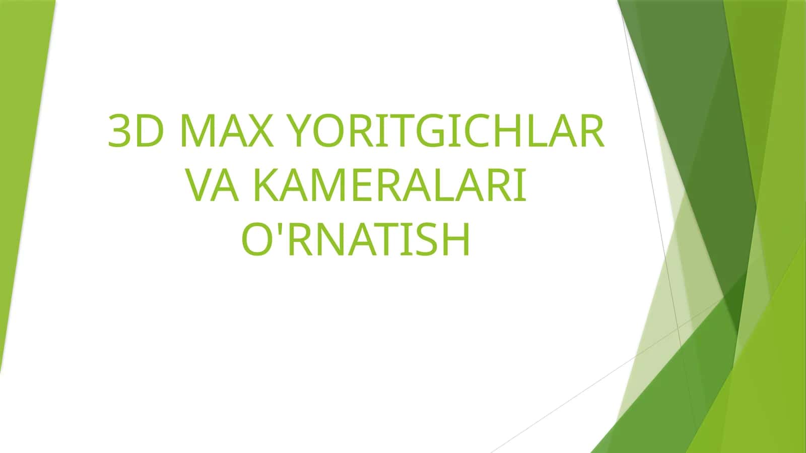3D MAX YORITGICHLAR VA KAMERALARI O'RNATISH 1