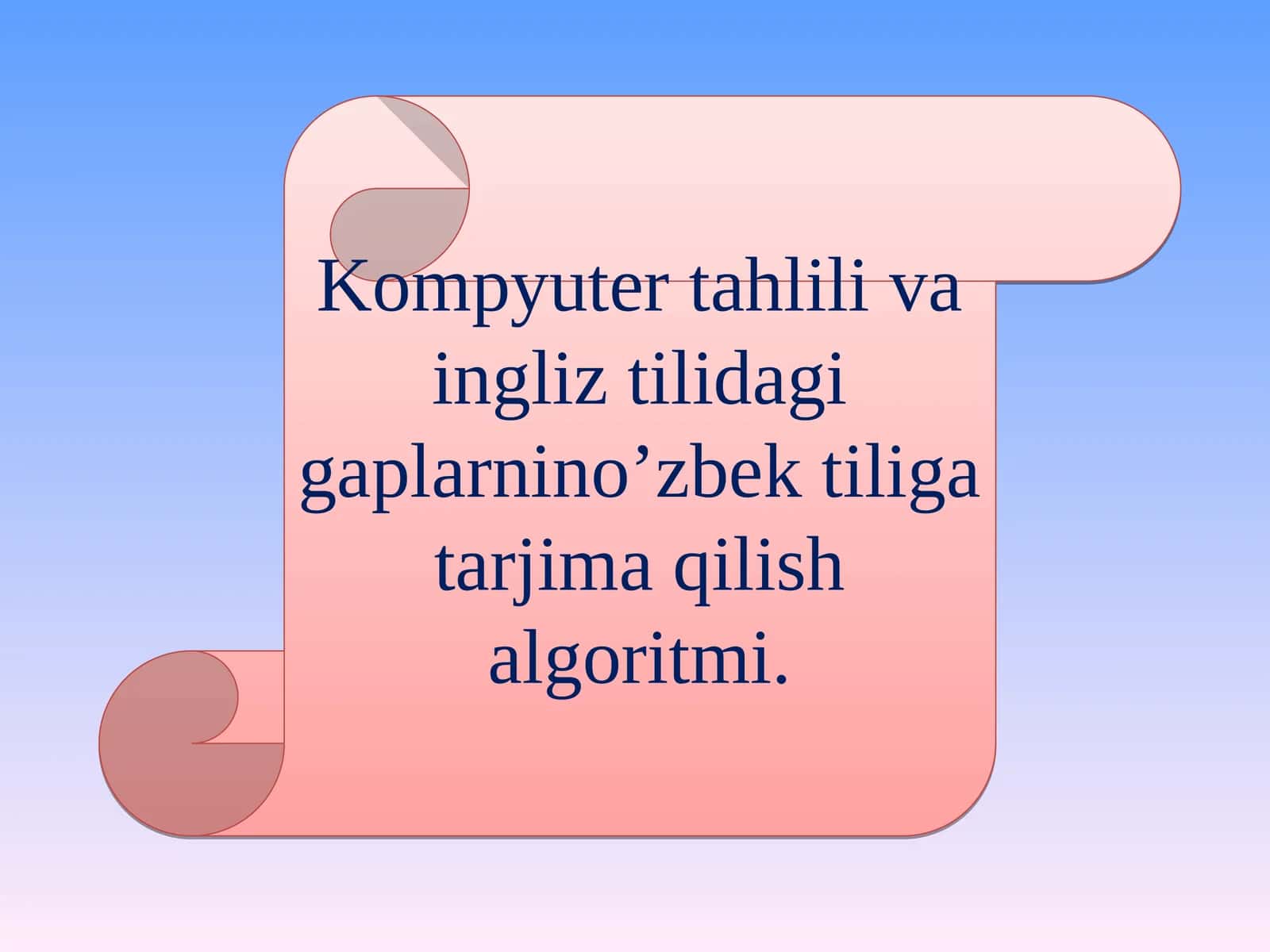 Kompyuter tahlili va ingliz tilidagi gaplarnino’zbek tiliga tarjima qilish algoritmi 1