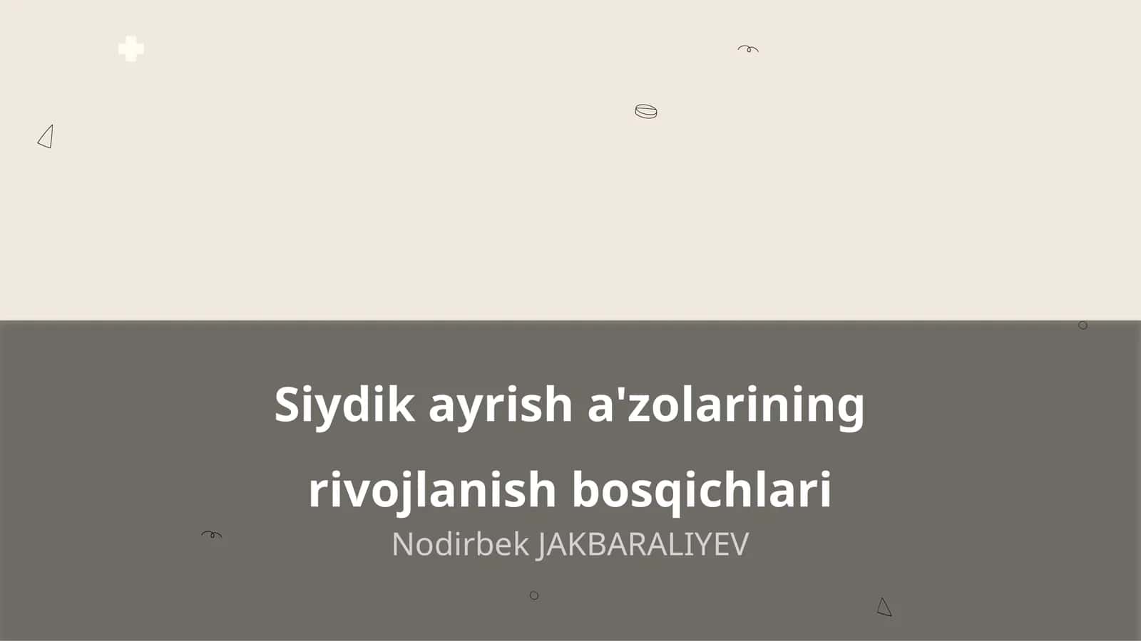 Siydik ayrish a'zolarining rivojlanish bosqichlari 1
