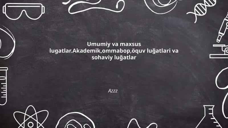 Umumiy va maxsus lugatlar 1
