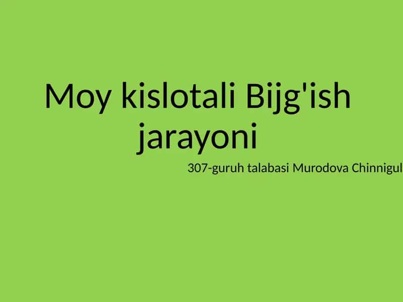 Moykislotali Bijg'ish jarayoni 1