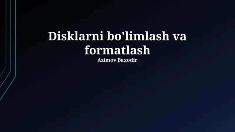 Disklarni bo'limlash va formatlash 1