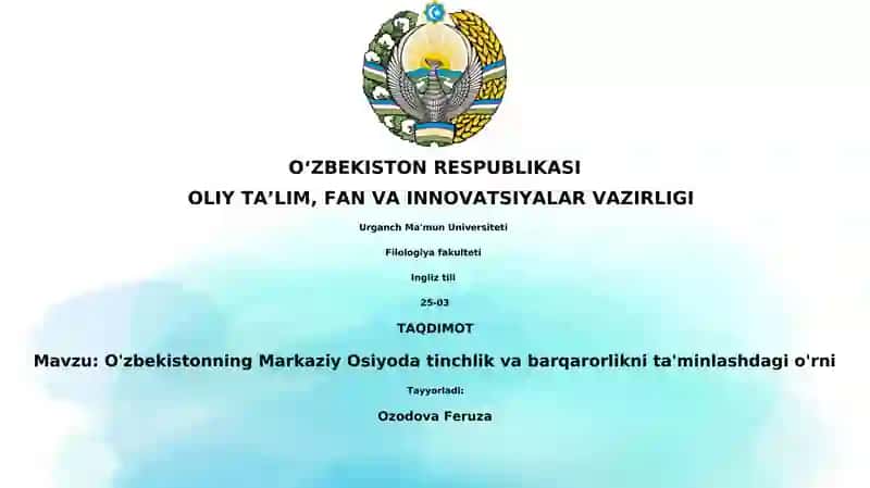 O'zbekistonning Markaziy Osiyoda tinchlik va barqarorlikni ta'minlashdagi o'rni