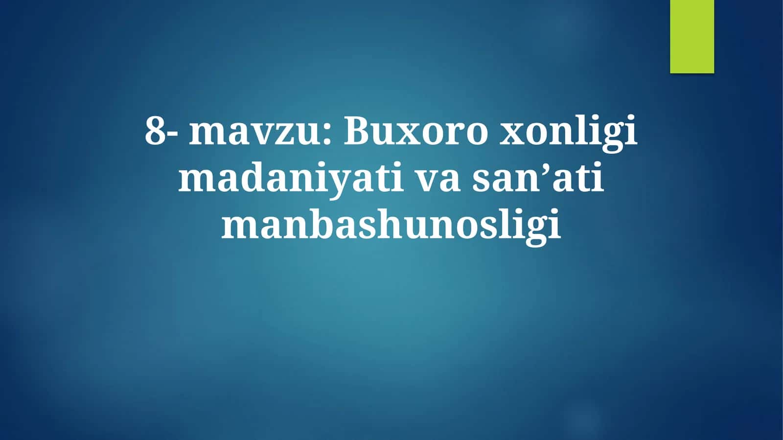 Buxoro xonligi madaniyati vasanʼatimanbashunosligi 1