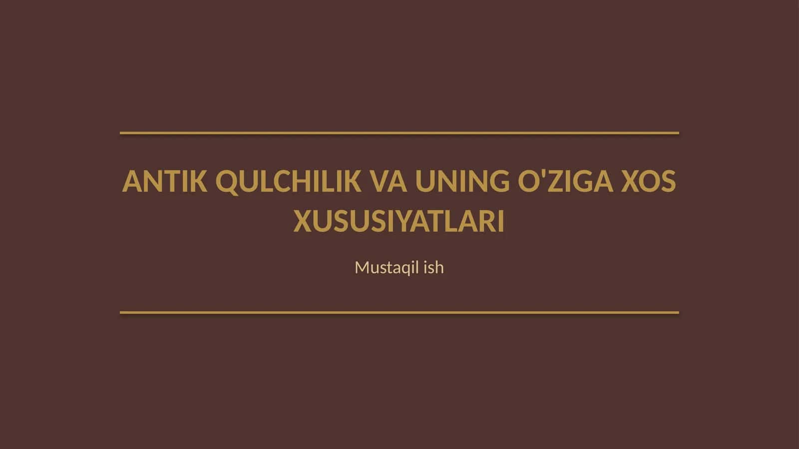 Antik qulchilik va uning o'ziga xos xususiyatlari 1