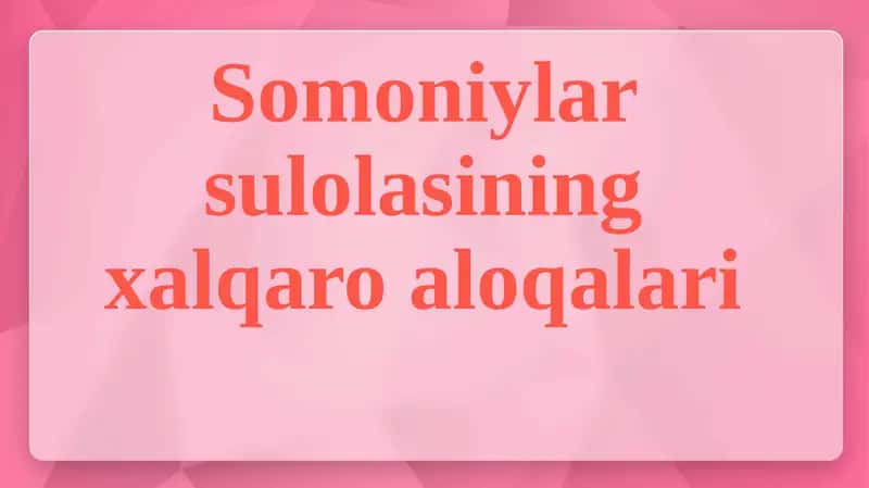 Somoniylarsulolasining xalqaro aloqalari 1