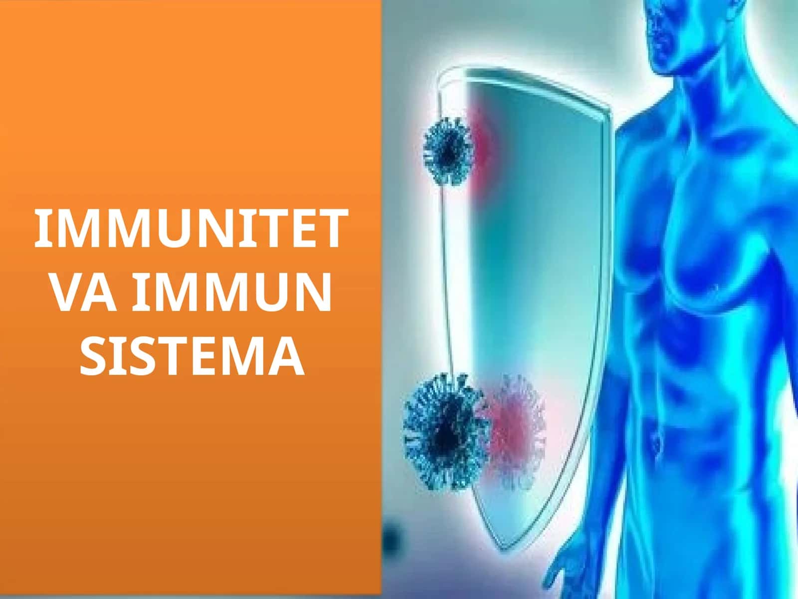IMMUNITET VA IMMUN SISTEMA 1