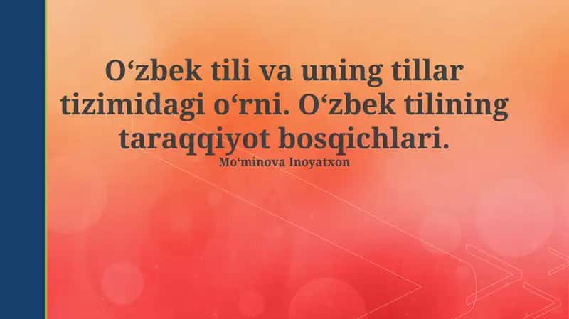 Oʻzbek tili va uning tillar tizimidagi oʻrni 1