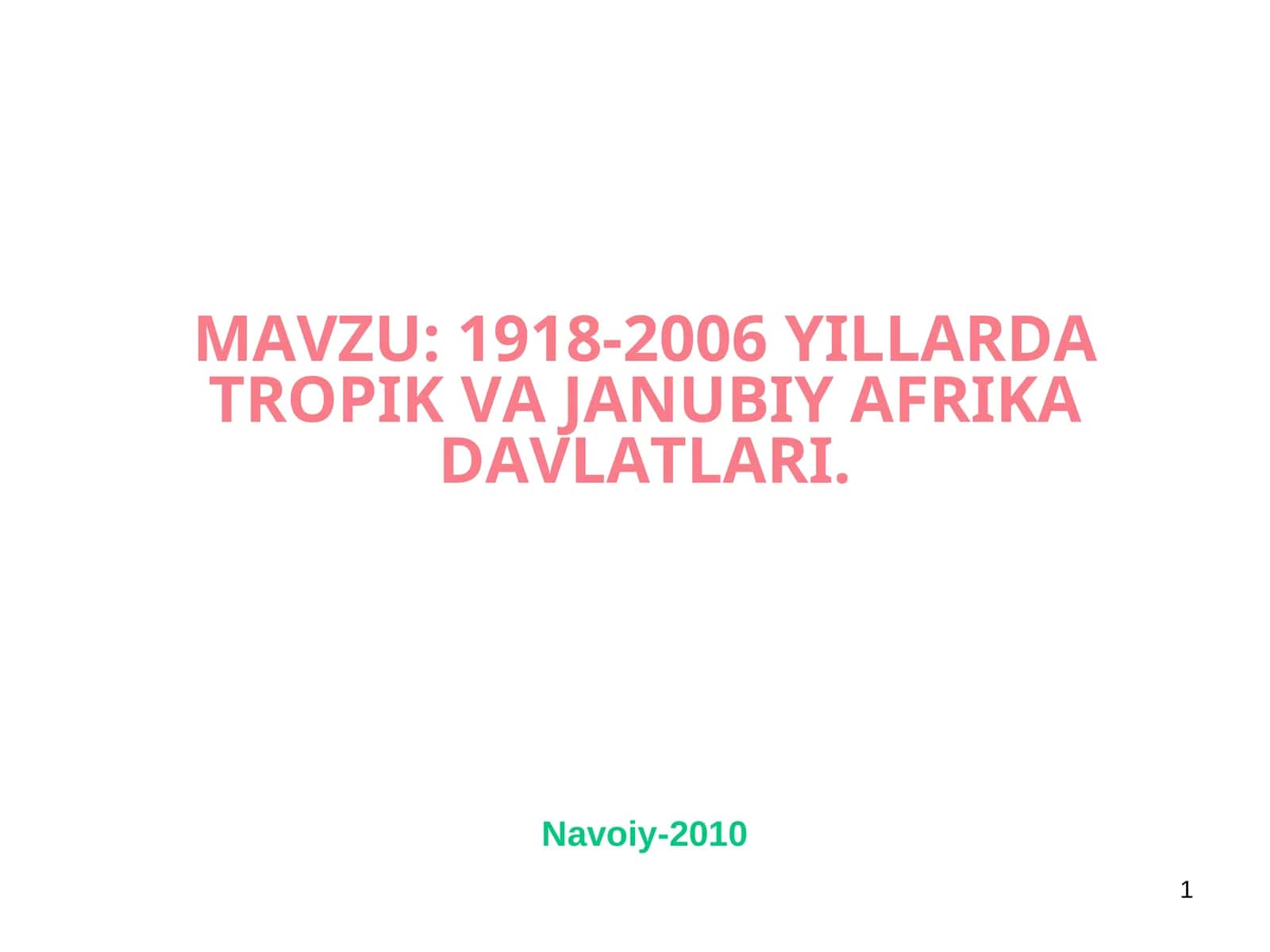 1918-2006YILLARDA TROPIK VA JANUBIY AFRIKA DAVLATLARI 1